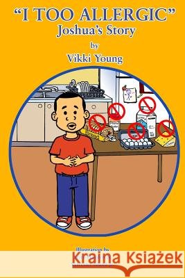 I Too Allergic: Joshua's Story: Joshua's Story Vikki Young Seitu Hayden 9781981831890