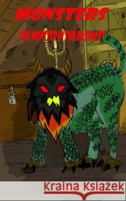 Monsters: The Monster in The Basement Taylor, Taylor 9781981832620 Createspace Independent Publishing Platform