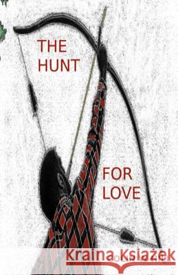 The hunt for love Hill, Colin W. 9781981834150