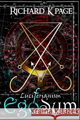 Luciferianism EgoSum Page, Richard K. 9781981835126