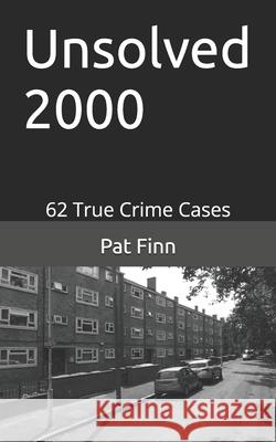 Unsolved 2000 MR Pat Finn 9781981837984 Createspace Independent Publishing Platform