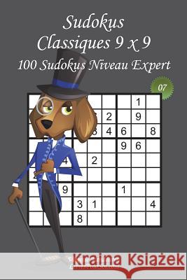 Sudokus Classiques 9 x 9 - Niveau Expert - N°7: 100 Sudokus Experts - Format facile à emporter et à utiliser (15 x 23 cm) Soi, Livres Pour 9781981841837