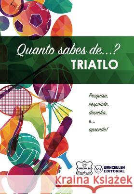 Quanto sabes de... Triatlo Notebook, Wanceulen 9781981848218 Createspace Independent Publishing Platform