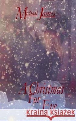 A Christmas For Eve James, Michael 9781981853427 Createspace Independent Publishing Platform