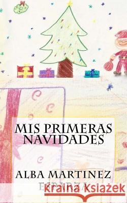 Mis primeras Navidades Martinez Esparza, Alba 9781981855193 Createspace Independent Publishing Platform