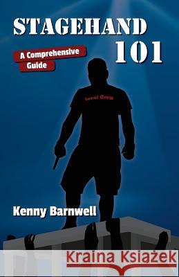 Stagehand 101 Kenny Barnwell 9781981855810