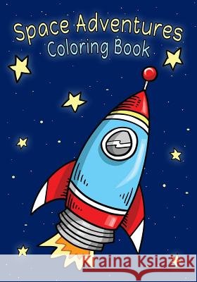 Space Adventures Coloring Book J. S. Arya 9781981863600