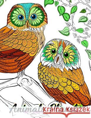 Animals Planet: Detailed Animals Coloring Book for Teenagers, Tweens, Older Kids, Boys, Girls and Adults Owl Publisher 9781981864300 