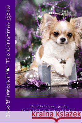 The Christmas Genie Elyse Brunnemer 9781981866403 Createspace Independent Publishing Platform