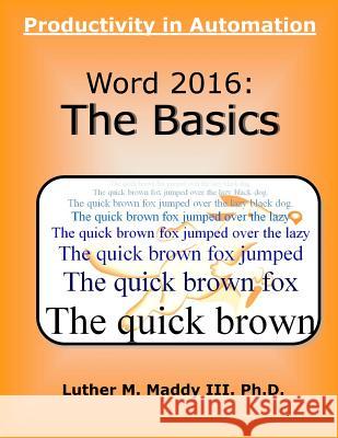 Word 2016: The Basics Dr Luther Madd 9781981888580 Createspace Independent Publishing Platform