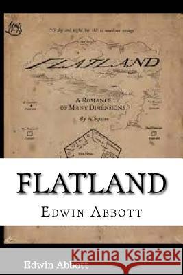 Flatland: A Romance of many dimensions Abbott, Edwin Abbott 9781981888948