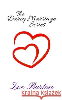 The Darcy Marriage Series Zoe Burton 9781981890965 Createspace Independent Publishing Platform