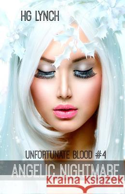 Angelic Nightmare H. G. Lynch 9781981893140 Createspace Independent Publishing Platform