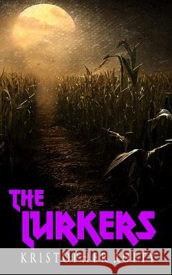 The Lurkers Kristopher Rufty 9781981899265