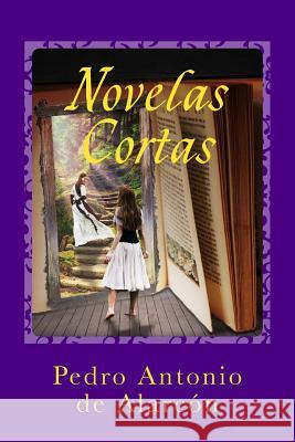 Novelas Cortas Pedro Antonio d Anton Rivas 9781981908349