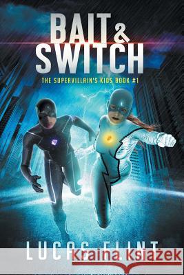 Bait & Switch Lucas Flint 9781981920242