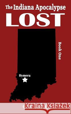Lost E. a. Lake 9781981925636 Createspace Independent Publishing Platform