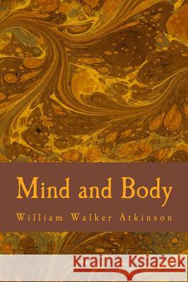 Mind and Body William Walke 9781981927869