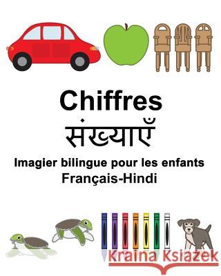 Français-Hindi Chiffres Imagier bilingue pour les enfants Carlson, Suzanne 9781981933679 Createspace Independent Publishing Platform