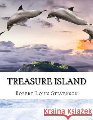 Treasure Island Robert Louis Stevenson 9781981936373 Createspace Independent Publishing Platform