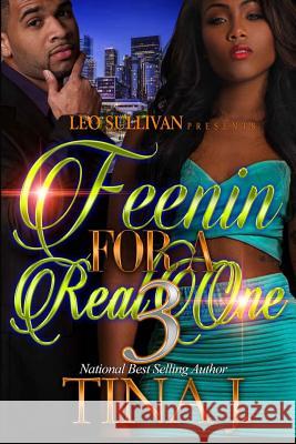 Feenin' for a Real One 3 Tina J 9781981942077