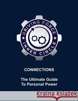 Connections - The Ultimate Guide to Personal Power Sam Frentzas Walter Bergeron 9781981942596 Createspace Independent Publishing Platform