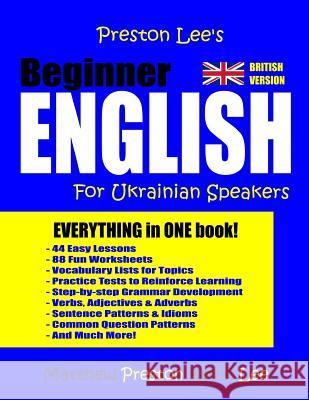 Preston Lee's Beginner English For Ukrainian Speakers (British) Preston, Matthew 9781981954728