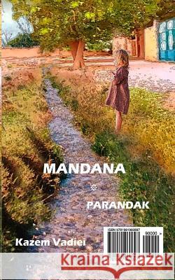 Mandana: Parandak Houshang Dena Nourzaman Riazi 9781981960897 Createspace Independent Publishing Platform