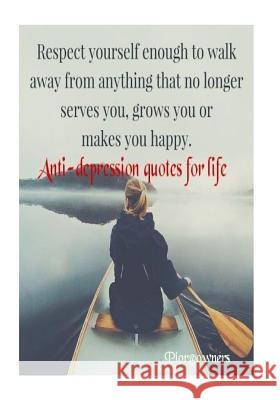 Anti-Depression Quotes for life Pior, Marie Cris 9781981964345 Createspace Independent Publishing Platform