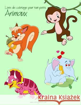 Livre de coloriage pour tout-petits Animaux 1, 2, 3 & 4 Snels, Nick 9781981971169 Createspace Independent Publishing Platform
