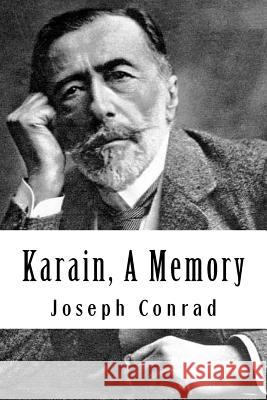 Karain, A Memory Conrad, Joseph 9781981975136