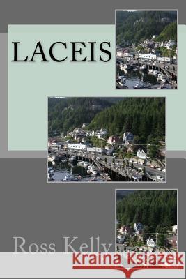 Laceis Ross Dale Kelly 9781981976157 Createspace Independent Publishing Platform