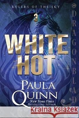 White Hot Paula Quinn 9781981981182 Createspace Independent Publishing Platform