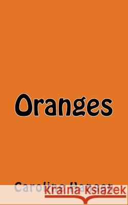 Oranges Caroline Hansen 9781981989812