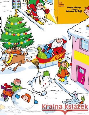 Livre de coloriage Animaux de Noël 4 Nick Snels 9781981992980 Createspace Independent Publishing Platform
