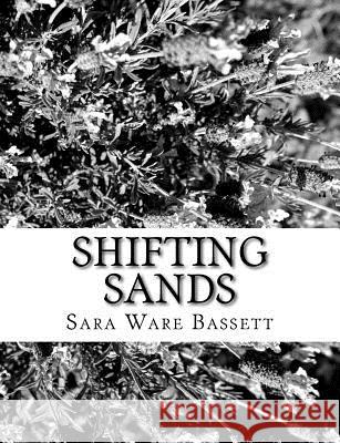 Shifting Sands Sara Ware Bassett 9781981994182 Createspace Independent Publishing Platform