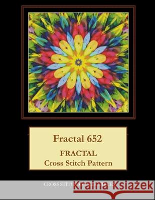 Fractal 652: Fractal Cross Stitch Pattern Cross Stitch Collectibles Kathleen George 9781981995684