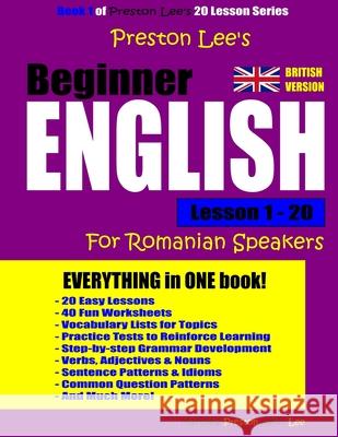 Preston Lee's Beginner English Lesson 1 - 20 For Romanian Speakers (British) Preston, Matthew 9781982004927 Createspace Independent Publishing Platform