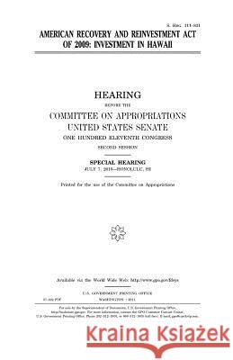 American Recovery and Reinvestment Act of 2009: investment in Hawaii Senate, United States 9781982006181 Createspace Independent Publishing Platform