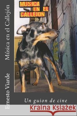 Musica en el Callejon Cervantes, F. 9781982011963 Createspace Independent Publishing Platform