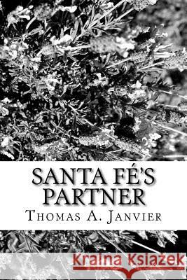 Santa Fé's Partner Janvier, Thomas A. 9781982012212