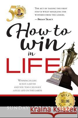 How to win in life Adelaja, Sunday 9781982016999