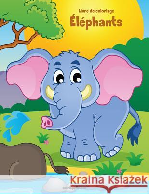 Livre de coloriage Éléphants 1 Nick Snels 9781982019303 Createspace Independent Publishing Platform