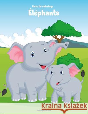 Livre de coloriage Éléphants 2 Nick Snels 9781982019327 Createspace Independent Publishing Platform