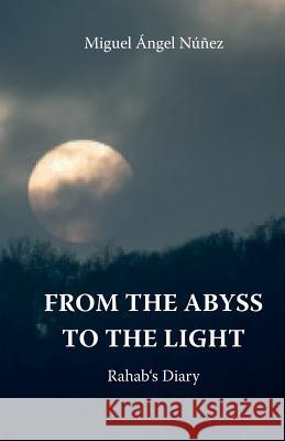 From de abyss to the light Nunez, Miguel Angel 9781982021696