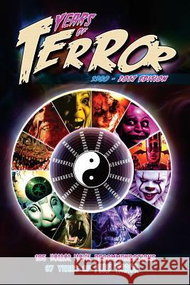 Years of Terror 2017: 185 Horror Movie Recommendations, 37 Years of Pure Terror Steve Hutchison (The Open University, UK.) 9781982027285