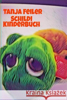 Schildi: Kinderbuch Tanja Feile 9781982028275