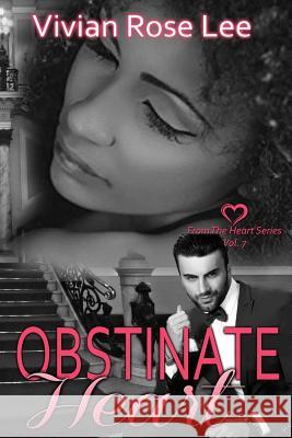 Obstinate Heart Vivian Rose Lee 9781982031275 Createspace Independent Publishing Platform