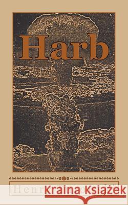 Harb: The Infidels Series Book 3 Henry J. Turowski 9781982036676