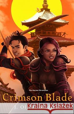 Crimson Blade: The Karma Chronicles J. Oliver Madison Brianna Carter 9781982041113 Createspace Independent Publishing Platform